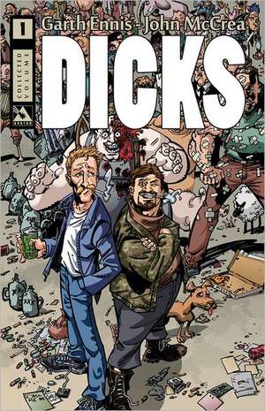 Dicks Volume 1 de Garth Ennis