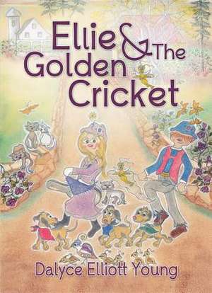 Ellie & the Golden Cricket de Dalyce Elliott Young