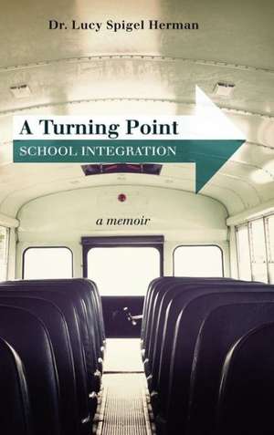 A Turning Point de Lucy Spigel Herman