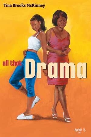 All That Drama de Tina Brooks McKinney