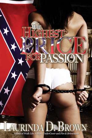 The Highest Price For Passion de Laurinda D. Brown