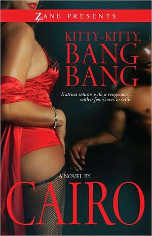 Kitty-Kitty, Bang-Bang: A Novel de CAIRO