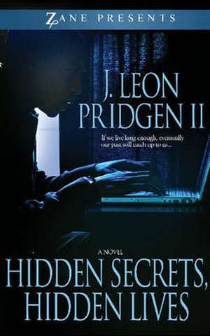 Hidden Secrets, Hidden Lives de J. Leon Pridgen