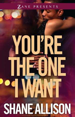 You're The One I Want: A Novel de Shane Allison