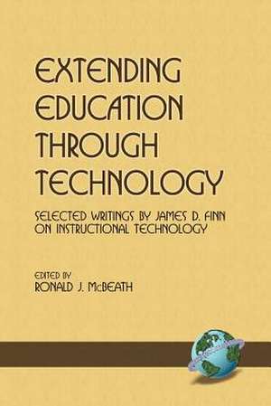 Extending Education Through Technology de James D. Finn