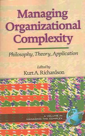 Managing Organizational Complexity de Kurt Richardson