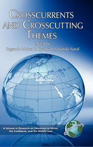 Crosscurrents and Crosscutting Themes (Hc): Quick Writes for Kindergarten Through High School Teachers and Beyond (PB) de Kagendo Mutua