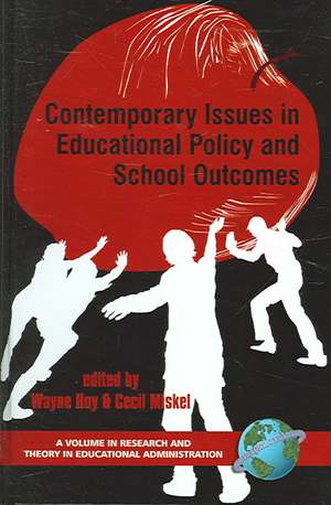 Contemporary Issues in Educational Policy and School Outcomes (Hc) de Wayne K Hoy