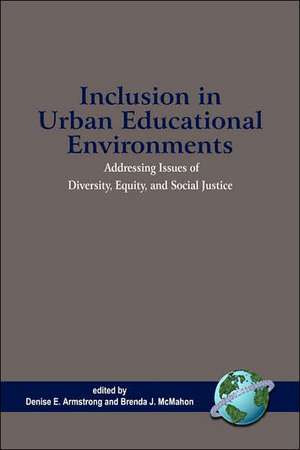 Inclusion in Urban Educational Environments (PB) de Denise E. Armstrong