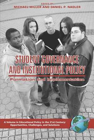 Student Governance and Institutional Policy de Michael T. Miller