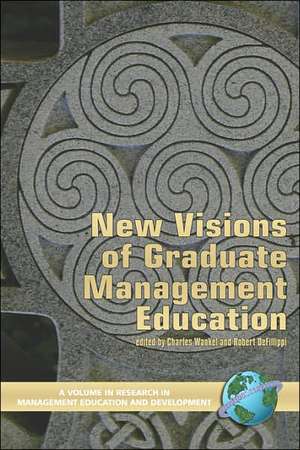 New Visions of Graduate Management Education (PB) de Robert Robert Defillippi