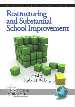 Handbook on Restructuring and Substantial School Improvement (PB) de Herbert J. Walberg