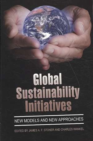 Global Sustainability Initiatives de James A. F. Stoner