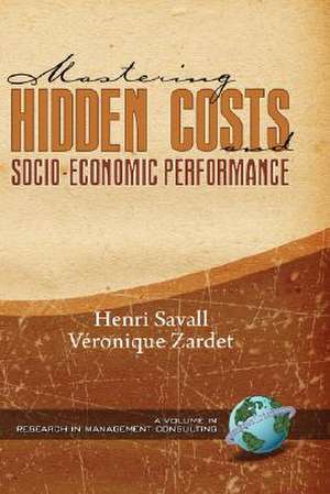 Mastering Hidden Costs and Socio-Economic Performance (Hc) de Henri Savall