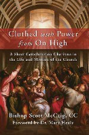 Clothed with Power from On High de Bishop Scott McCaig