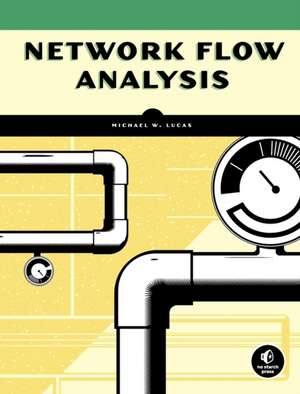 Network Flow Analysis de Michael W. Lucas