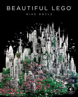 Beautiful LEGO de Mike Doyle