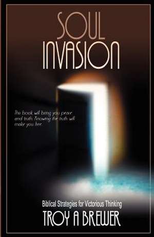 Soul Invasion de Troy a. Brewer