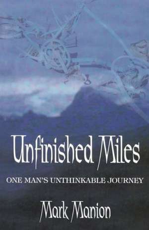 Unfinished Miles de Mark Manion