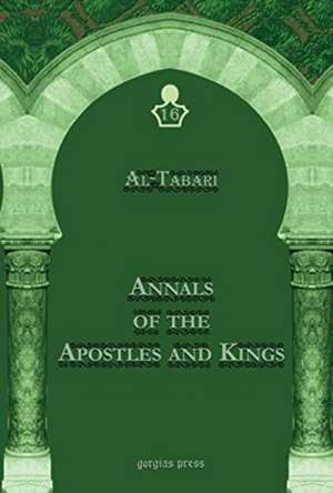 Al-Tabari's Annals of the Apostles and Kings: A Critical Edi de Abu Ja`far Al-Tabari