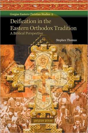 Deification in the Eastern Orthodox Tradition de Stephen Thomas