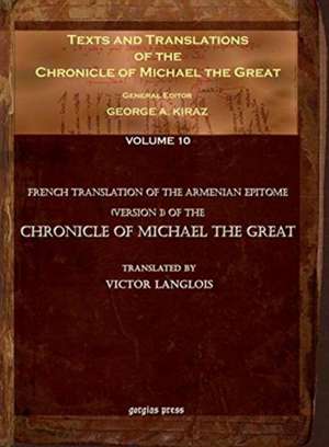 Texts and Translations of the Chronicle of Michael the Great de Isho' of Hasankeyf