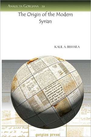 Bishara, K: The Origin of the Modern Syrian de Kalil Bishara