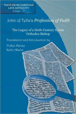 John of Tella's Profession of Faith de Volker Menze