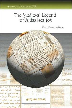 The Medieval Legend of Judas Iscariot de Paull Baum