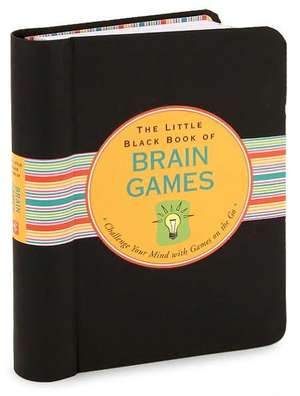 Little Black Book of Brain Games: Challenge Your Mind with Games on the Go de Suzanne Beilenson