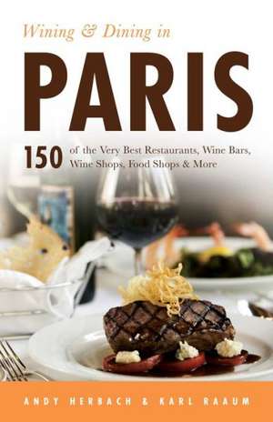 Wining & Dining in Paris de Andy Herbach