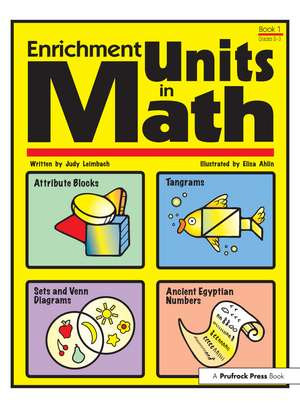 Enrichment Units in Math: Book 1, Grades 2-3 de Judy Leimback