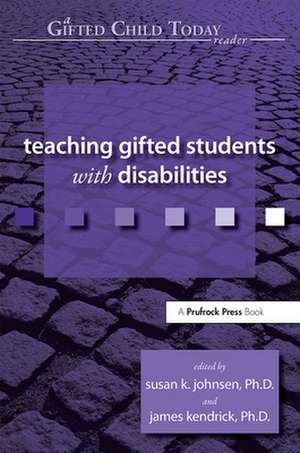 Teaching Gifted Students with Disabilities de Susan Johnsen