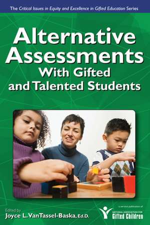 Alternative Assessments with Gifted and Talented Students de Joyce L. Van Tassel-Baska