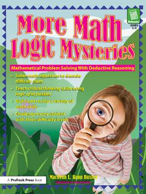 More Math Logic Mysteries: Grades 5-8 de Marilynn L. Rapp Buxton