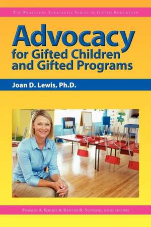 Advocacy for Gifted Children and Gifted Programs de Joan D. Lewis