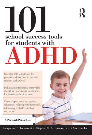 101 School Success Tools for Students With ADHD de Jacqueline S. Iseman