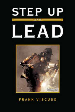 Step Up and Lead de Frank Viscuso