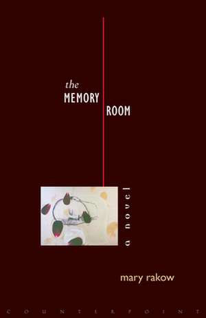 The Memory Room de Mary Rakow