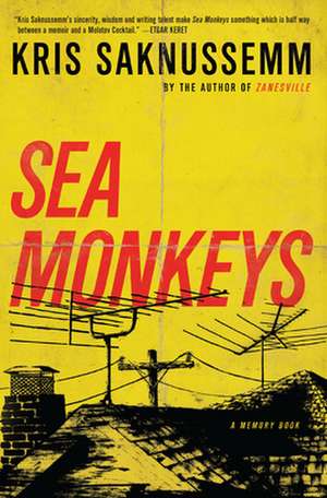 Sea Monkeys: A Memory Book de Kris Saknussemm