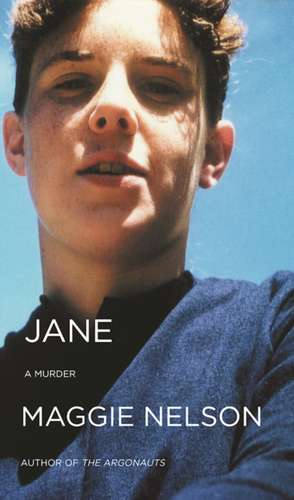 Jane: A Murder de Maggie Nelson