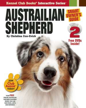 Australian Shepherd [With 2 DVDs]: Training the World's Favorite Gundog de Christina Cox-Evick