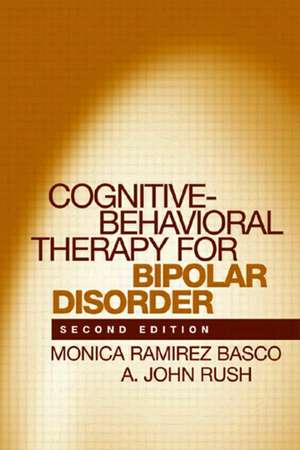 Cognitive-Behavioral Therapy for Bipolar Disorder, Second Edition de Monica Ramirez Basco