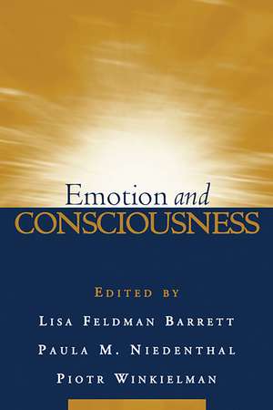 Emotion and Consciousness de Lisa Feldman Barrett