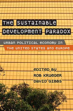 The Sustainable Development Paradox: Urban Political Economy in the United States and Europe de Rob Krueger