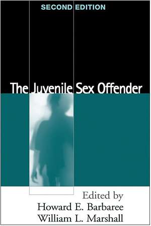 The Juvenile Sex Offender, Second Edition de Howard E. Barbaree