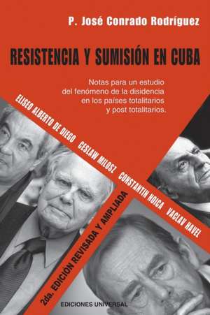 RESISTENCIA Y SUMISIÓN EN CUBA de P. Jose Conrado Rodríguez