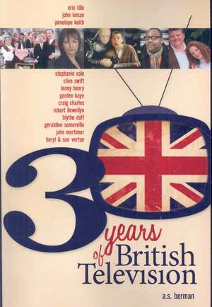 30 Years of British Television de A. S. Berman