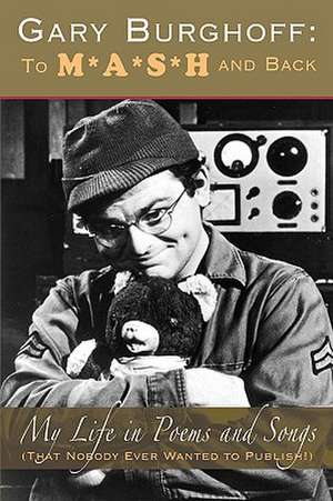 Gary Burghoff: To M*A*S*H and Back de Gary Burghoff