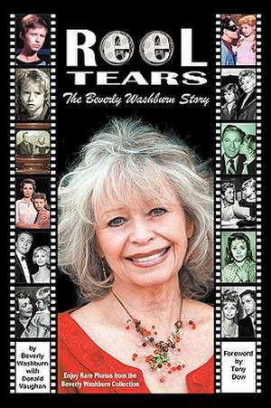 Reel Tears: The Beverly Washburn Story de Beverly Washburn